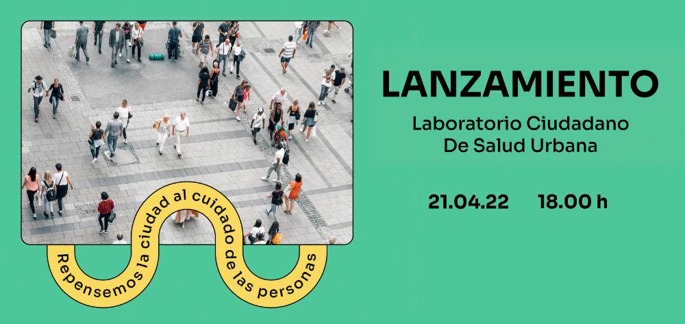 Lanzamiento del Laboratorio Ciudadano de Salud Urbana