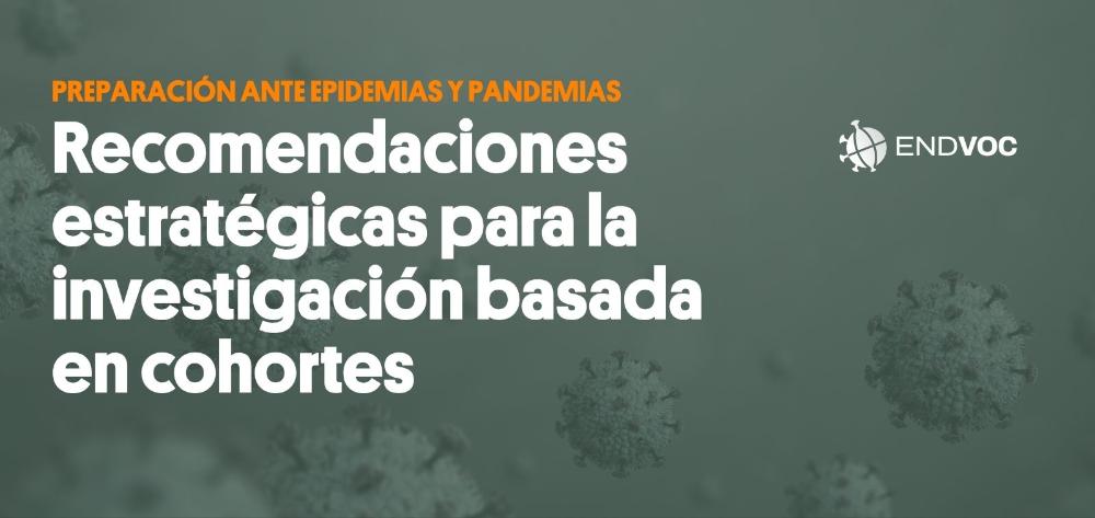 PREPAREDNESS FOR EPIDEMICS AND PANDEMICS: Strategic Recommendations for Cohort-Based Research