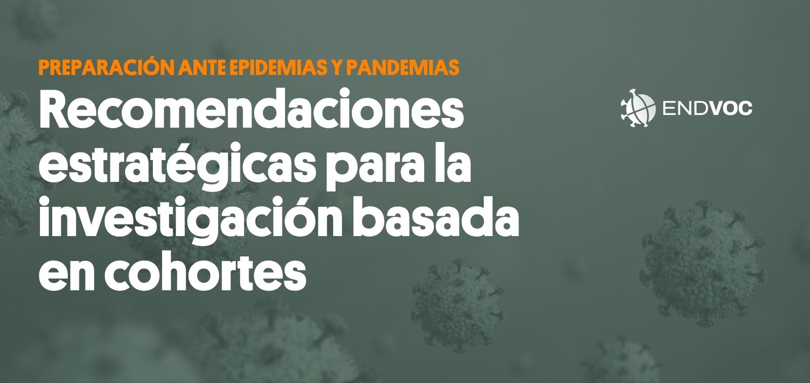 PREPAREDNESS FOR EPIDEMICS AND PANDEMICS: Strategic Recommendations for Cohort-Based Research