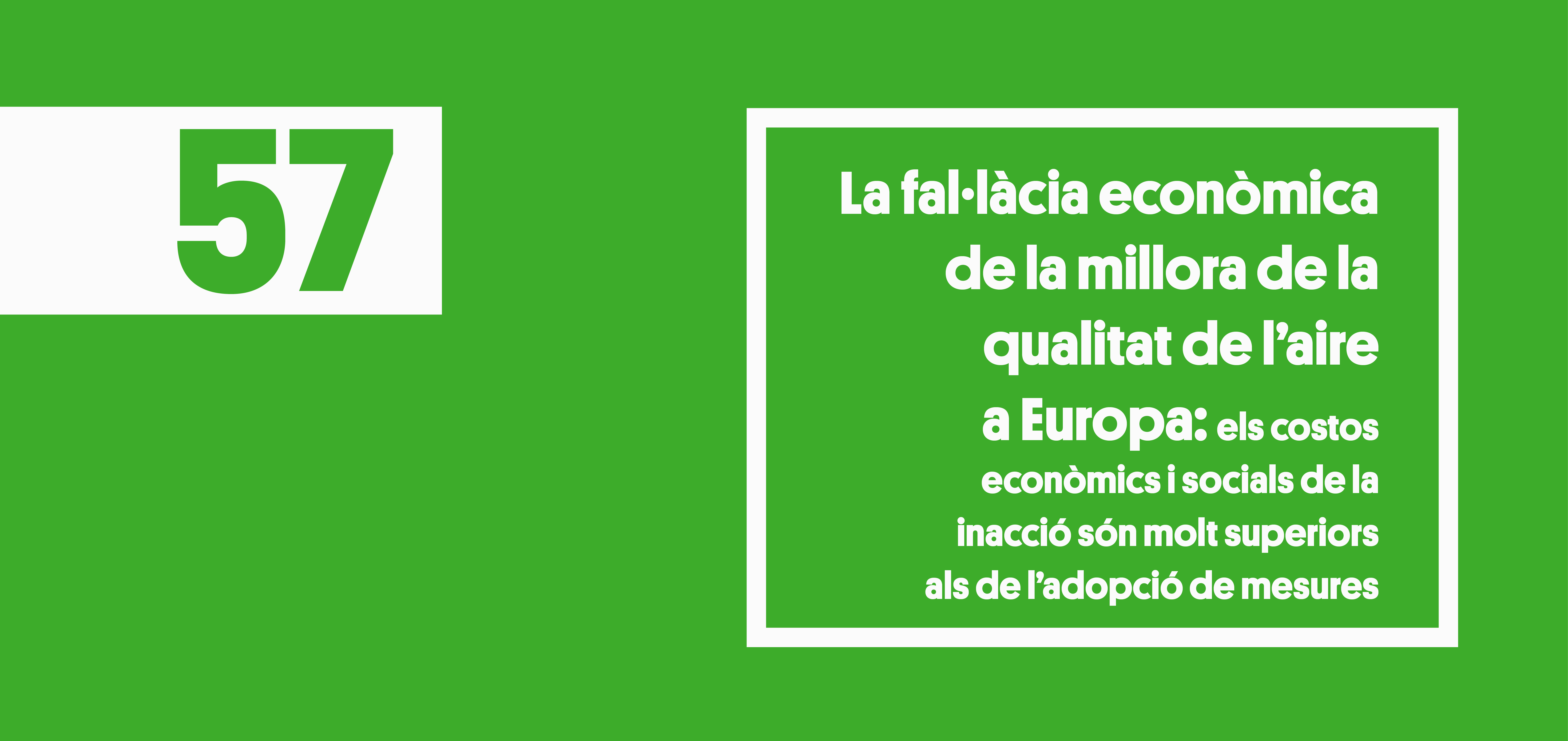 La fal·làcia econòmica de la millora de la qualitat de l'aire a Europa: els costos econòmics i socials de la inacció són molt superiors als de l'adopció de mesures ambicioses.