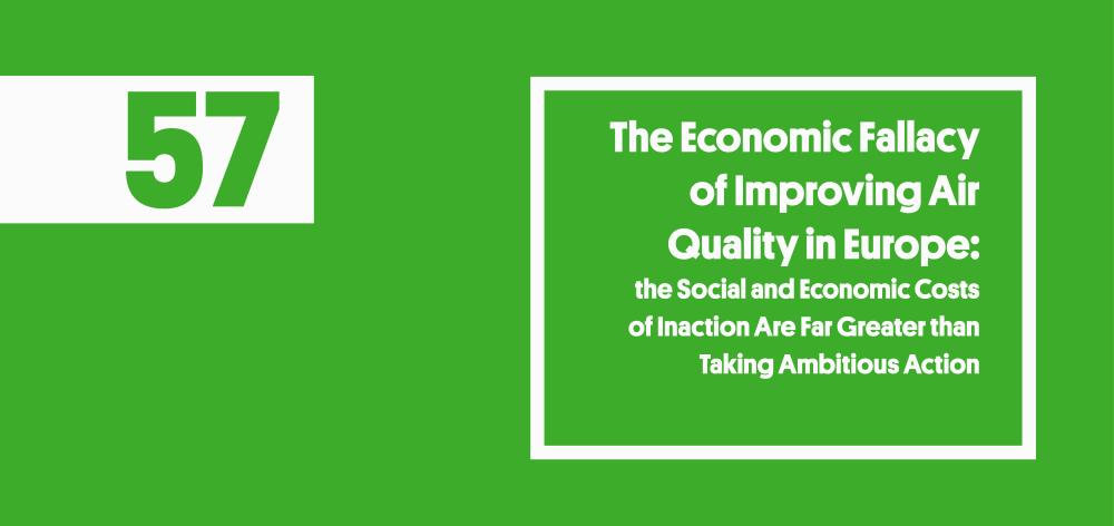 The Economic Fallacy of Improving Air Quality in Europe: the Social and Economic Costs of Inaction Are Far Greater than Taking Ambitious Action