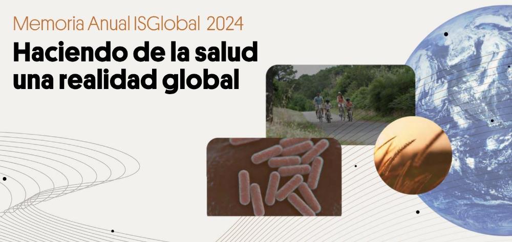 Memoria Anual ISGlobal 2024