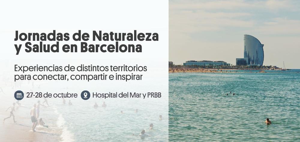 Las Jornadas de Naturaleza y Salud en Barcelona son un espacio de encuentro, cocreación y trabajo compartido en torno a las soluciones y terapias basadas en la naturaleza
