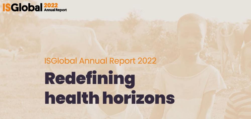 Imagen de la Memoria Anual 2022 de ISGlobal