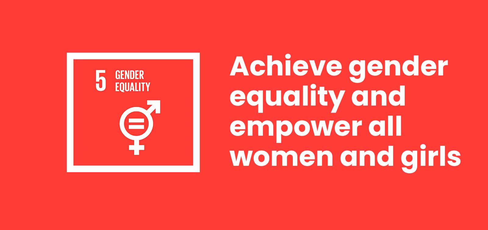 Goal 5: Achieve gender equality and empower all women and girls