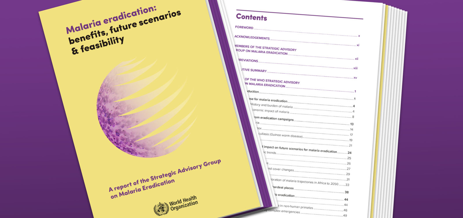 Malaria Eradication: Benefits, Future Scenarios and Feasibility. A Report of the Strategic Adviory Group on Malaria Eradication. WHO. April 2020.