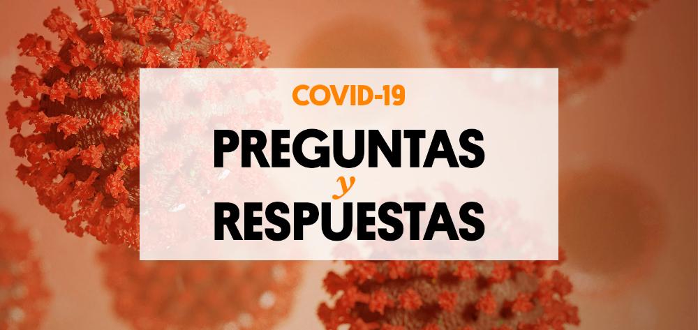 COVID-19: Preguntas y Respuestas